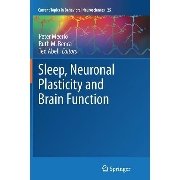 Current Topics in Behavioral Neuroscienc Sleep, Neuronal Plasticity and Brain Function, Book 25, (Paperback)