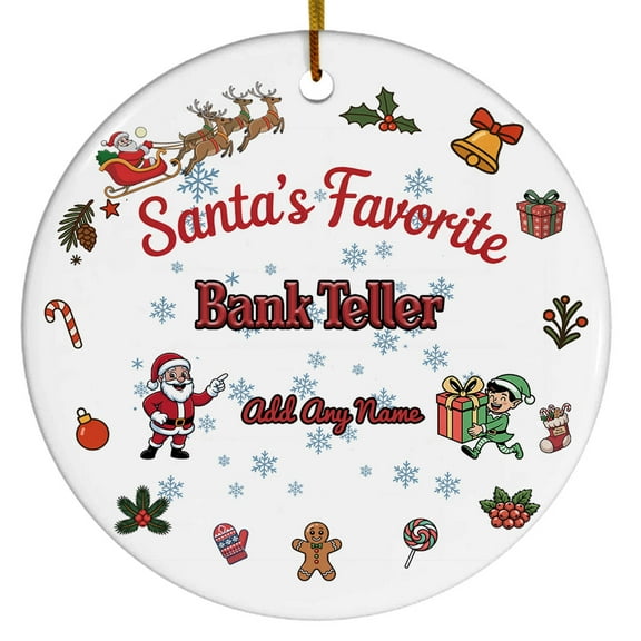Santa's Favorite Bank Teller Ceramic Ornament, Custom Christmas Ornament, Christmas 2025 Tree Decoration, Gift for Family, Friends & Coworkers