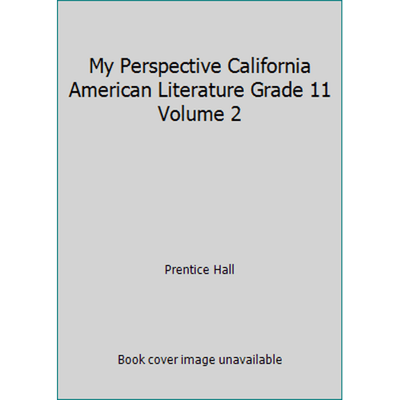 Pre-Owned My Perspective California American Literature Grade 11 Volume 2 (Paperback) 0133339629 9780133339628