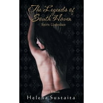 The Legends of South Haven Spirit Unbroken (Paperback)