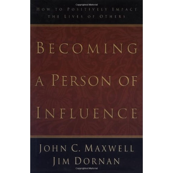 Pre-Owned Becoming a Person of Influence: How to Positively Impact the Lives of Others (Hardcover) 0785271007 9780785271000