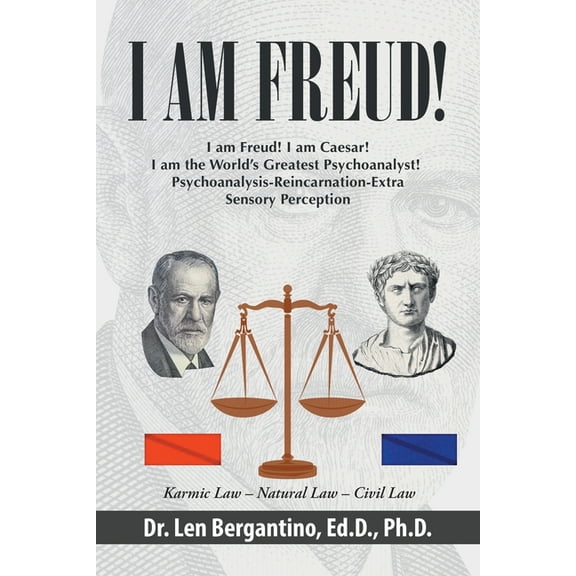 I Am Freud!: I am Freud! I am Caesar! I am the World's Greatest Psychoanalyst! Psychoanalysis-Reincarnation-Extra Sensor, (Paperback)