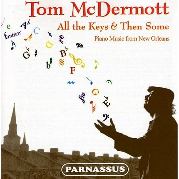 Tom McDermott - All The Keys and Then Some: Piano Music From New Orleans - Music & Performance - CD