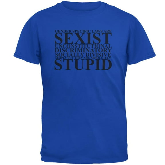 Gender Laws are Sexist Mens T Shirt Royal 3X-LG