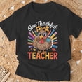 thumbnail image 3 of One Thankful Teacher Thanksgiving Turkey TShirt, 3 of 6