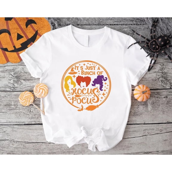 Sanderson Sisters It'S Just A Bunch Of Hocus Pocus Shirt, Shirt, Gift, Spooky Vibes Tee, Witches T-Shirt, Full Size S-5XL
