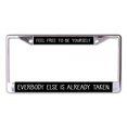 thumbnail image 1 of Feel Free To Be Yourself Chrome License Plate Frame, 1 of 1