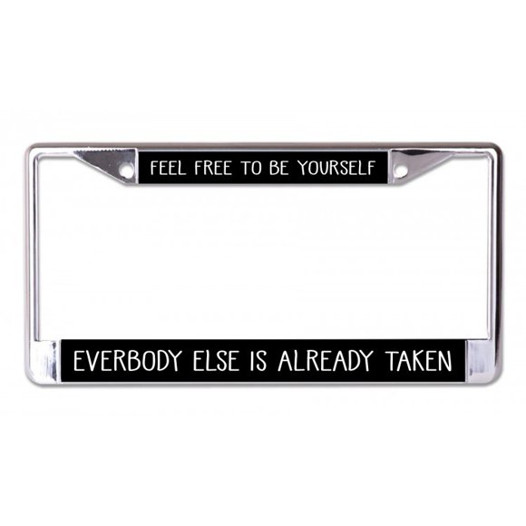 Feel Free To Be Yourself Chrome License Plate Frame