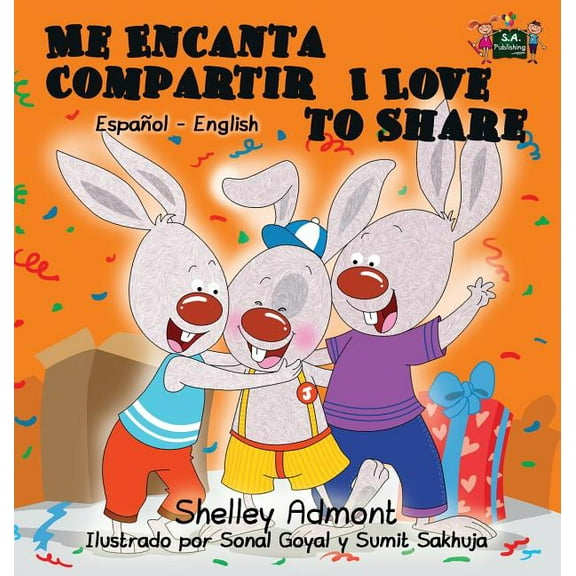 Spanish English Bilingual Collection Me Encanta Compartir I Love to Share: Spanish English Bilingual Edition, (Hardcover)