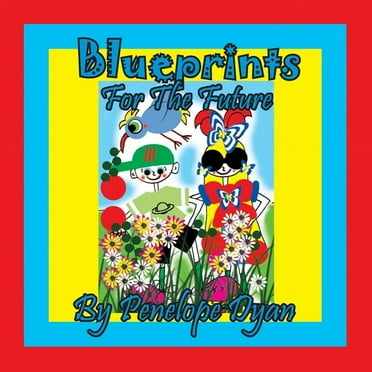 Blueprints For The Future (Paperback)