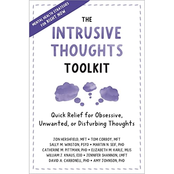 Pre-Owned The Intrusive Thoughts Toolkit: Quick Relief for Obsessive, Unwanted, or Disturbing Thoughts (Paperback) 1648481396 9781648481390