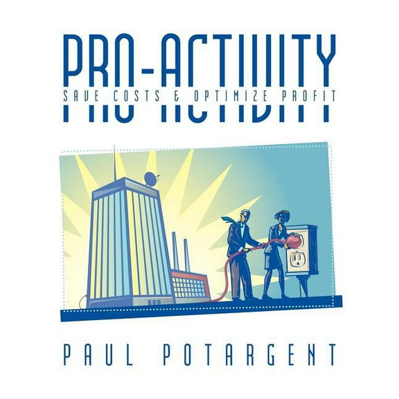 Pro-activity : Save Costs & Optimize Profit