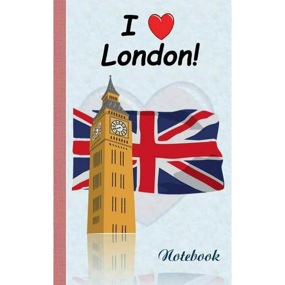 I love London (Notebook / Notizbuch): Notepad, Einschreibbuch, Tagebuch, Diary, Notes, Buch für Notizen im praktischen P, (Paperback)