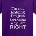 thumbnail image 4 of Inktastic I'm Not Arguing, I'm Just Explaining Why I'm Right Youth T-Shirt, 4 of 5