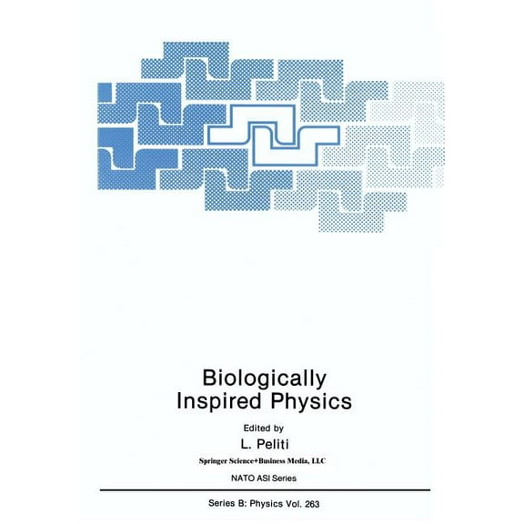 NATO Science Series B: Biologically Inspired Physics, Book 263, (Paperback)