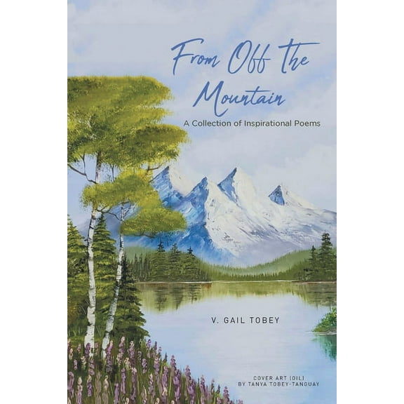From Off The Mountain: A Collection of Inspirational Poems, (Paperback)
