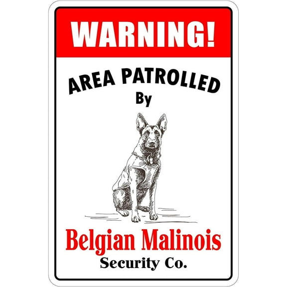 New Tin Sign Warning Area Patrolled by Belgian Malinois Novelty Dog Sign for Outdoor & Indoor 8"x12"