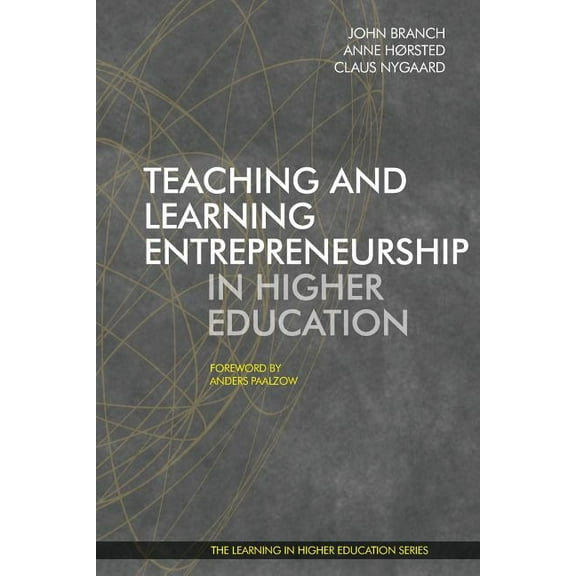 Teaching and Learning Entrepreneurship in Higher Education, (Paperback)