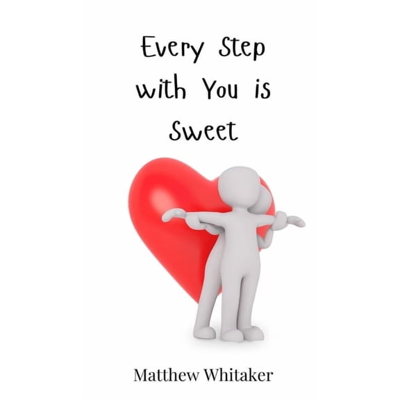 Every Step with You is Sweet, (Hardcover)