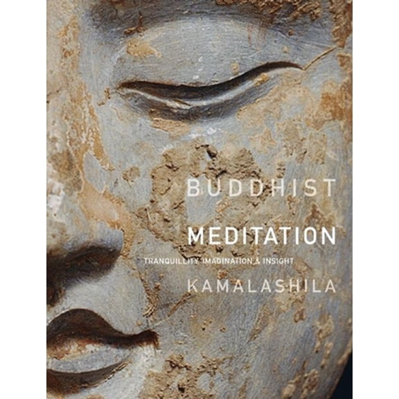 Pre-Owned Buddhist Meditation: Tranquillity, Imagination and Insight (Paperback) 1907314091 9781907314094