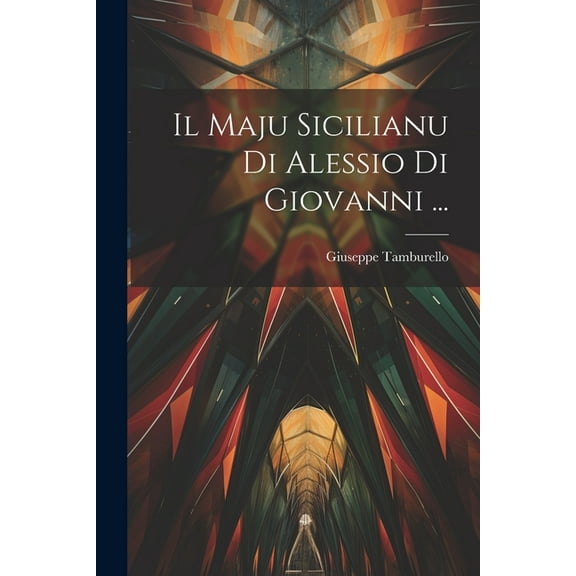 Il Maju Sicilianu Di Alessio Di Giovanni ... (Paperback)