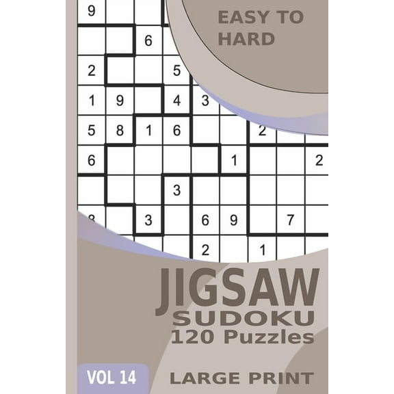 Jigsaw Sudoku: 120 Puzzles Easy to Hard, Irregularly Shaped Sudoku Puzzles with Solutions in Large Print - Volume 14 (Paperback)(Large Print)