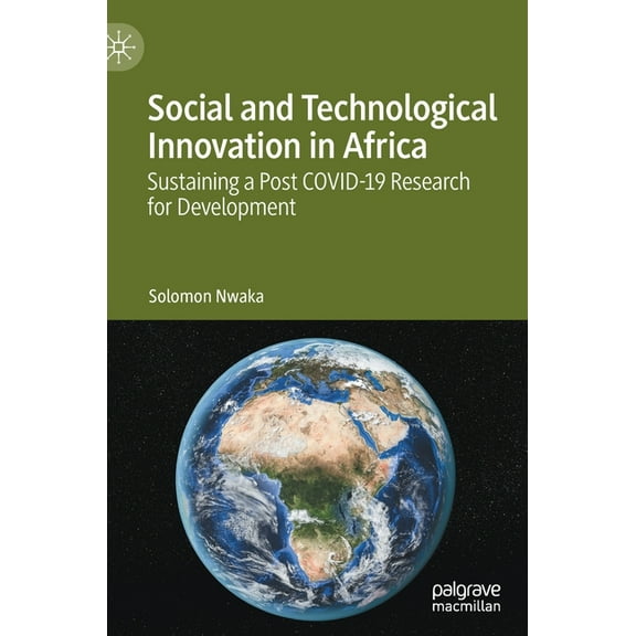 Social and Technological Innovation in Africa: Sustaining a Post Covid-19 Research for Development, (Hardcover)