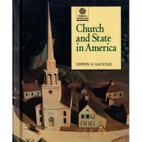 Pre-Owned Church and State in America (Religion in American Life) (Hardcover) 0195106792 9780195106794