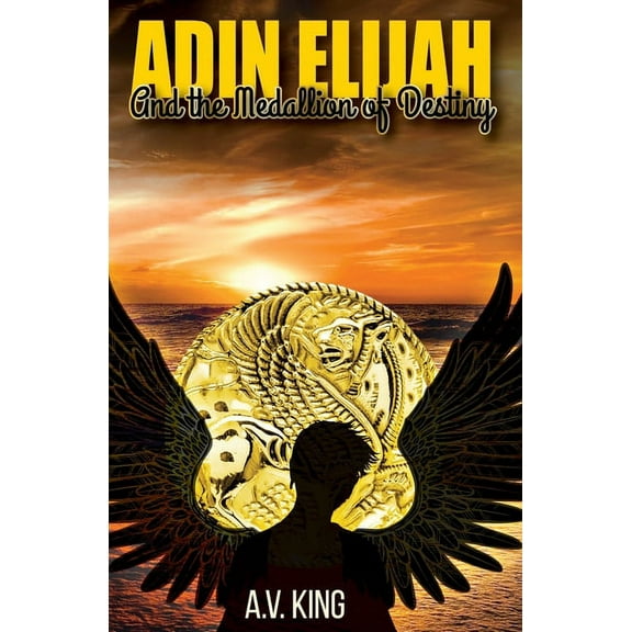 Adin Elijah: and The Medallion of Destiny, (Paperback)