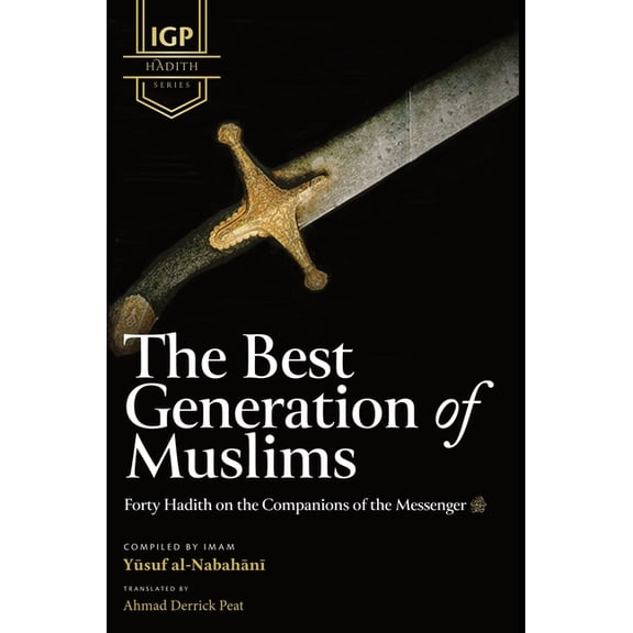 The Best Generation of Muslims (HB), (Hardcover)