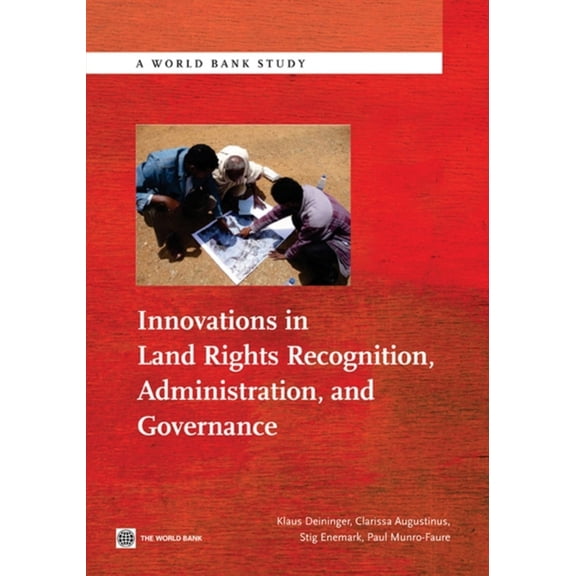World Bank Studies Innovations in Land Rights Recognition, Administration, and Governance, (Paperback)