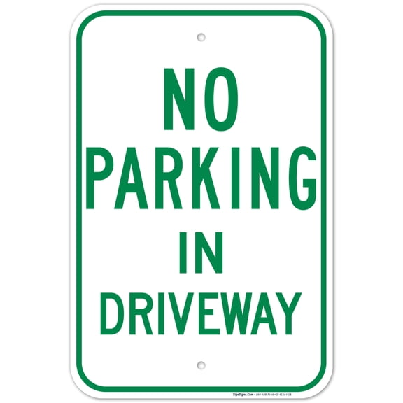 No Parking In Driveway Green Sign, 12x18 Aluminum