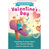 Why We Celebrate Why We Celebrate Valentine's Day: Everything to Know about Your Favorite Holiday, (Paperback)