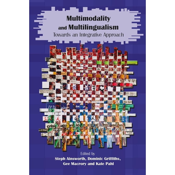 Multimodality and Multilingualism: Towards an Integrative Approach, (Hardcover)