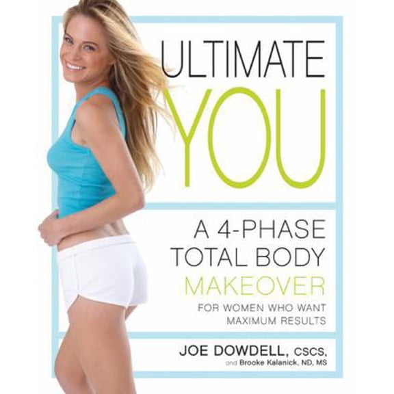 Pre-Owned Ultimate You: A 4-Phase Total Body Makeover for Women Who Want Maximum Results (Hardcover) 1605296279 9781605296272