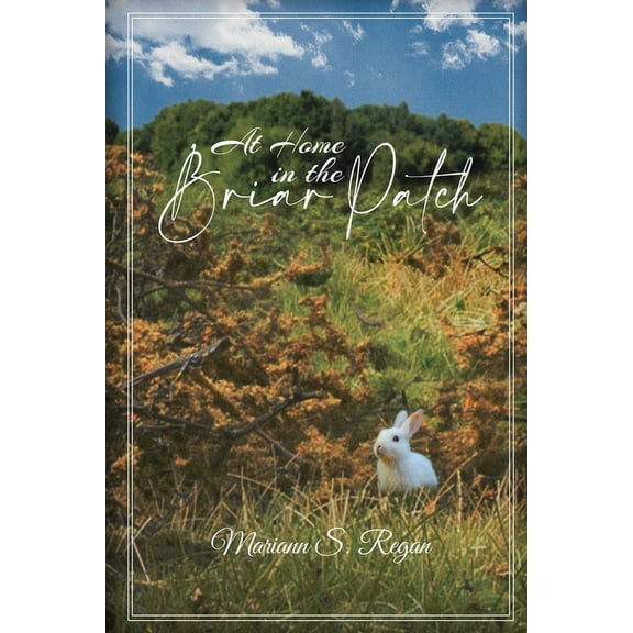 At Home in the Briar Patch, (Paperback)