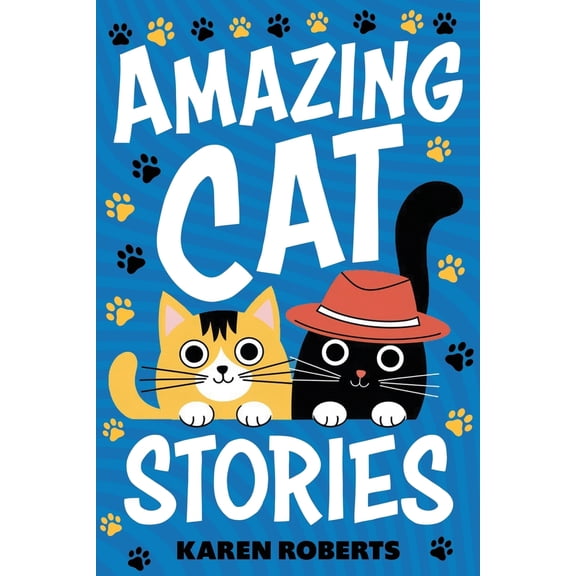 Pre-Owned Amazing Cat Stories: 101 Unforgettable Cats Who Shaped History and Left Their Paw Prints on the World, 9781957590455, 1957590459, Paperback,