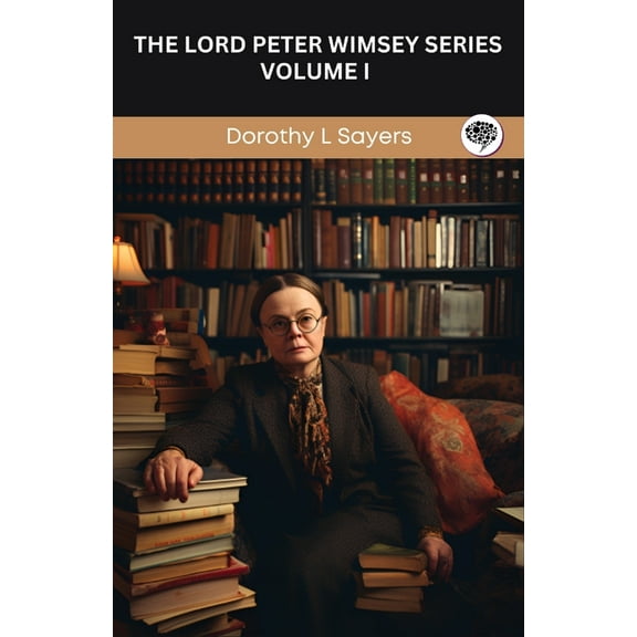 The Lord Peter Wimsey Series: Volume I (Grapevine Press), (Paperback)