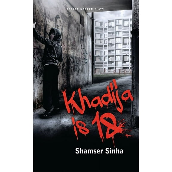 Oberon Modern Plays: Khadija Is 18 (Paperback)