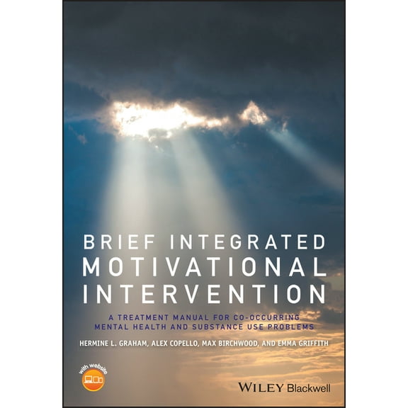 Brief Integrated Motivational Intervention: A Treatment Manual for Co-Occuring Mental Health and Substance Use Problems, (Paperback)