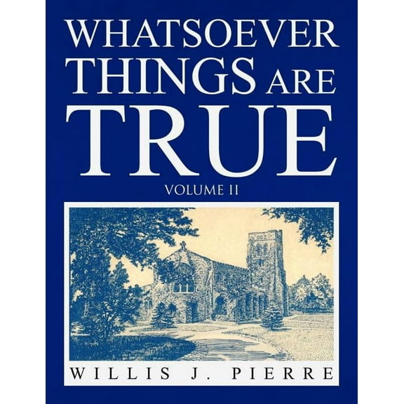 Whatsoever Things Are True Volume II, (Paperback)