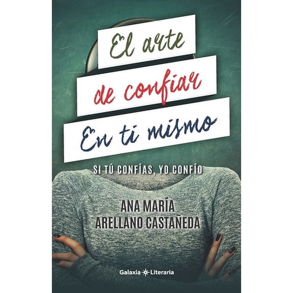 El Arte De Confiar En Ti Mismo (Paperback)