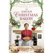 AMY CLIPSTON; BETH WISEMAN; KATHLEEN FULLER An Amish Christmas Bakery : Four Stories (Paperback)
