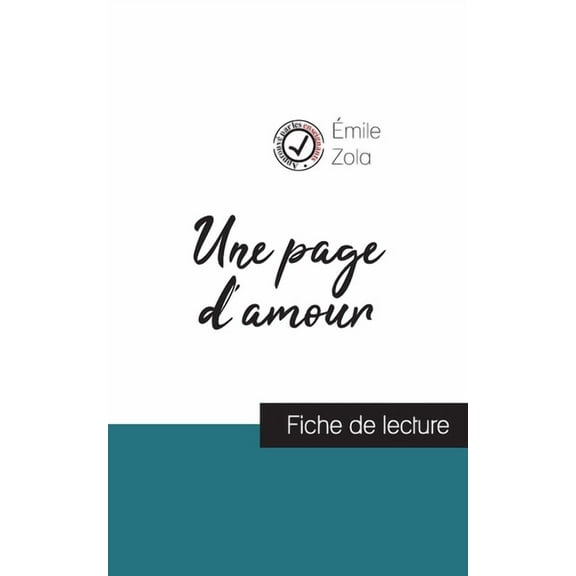 Une page d'amour de Ãmile Zola (fiche de lecture et analyse complÃ¨te de l'oeuvre), (Paperback)