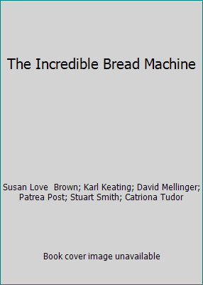 Pre-Owned The Incredible Bread Machine (Paperback) 0378039822 ...