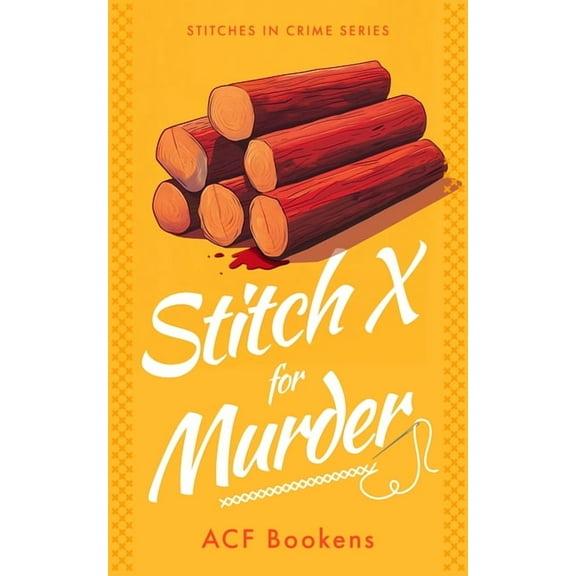 Stitches in Crime Stitch X for Murder, Book 5, (Paperback)