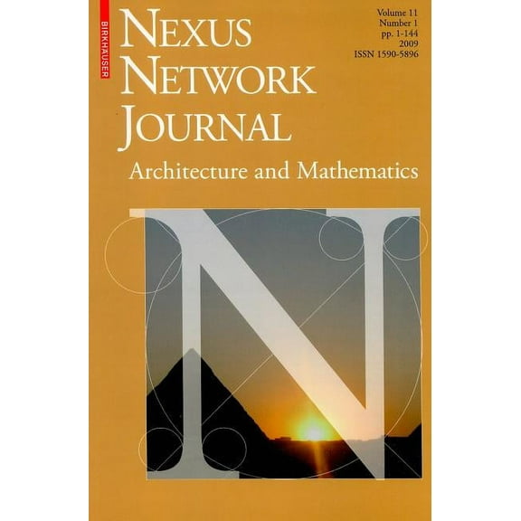 Nexus Network Journal Nexus Network Journal, Volume 11: Architecture, Mathematics and Astronomy, Number 1, Book 11, (Paperback)