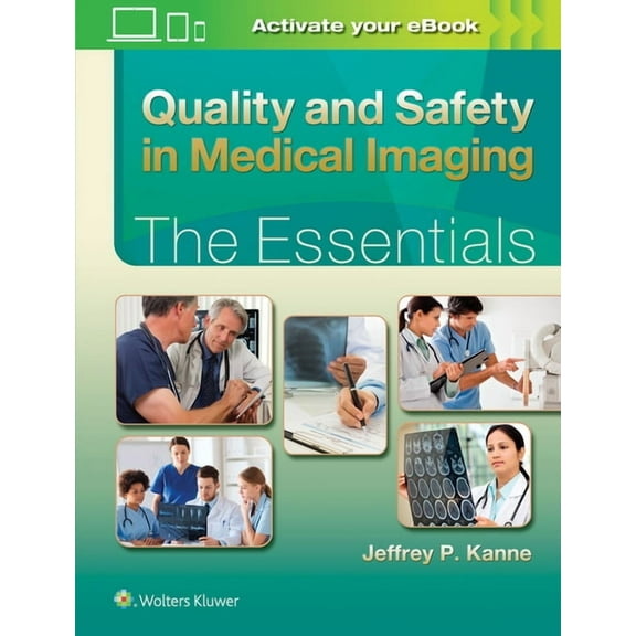 Quality and Safety in Medical Imaging: The Essentials (Essentials Series)