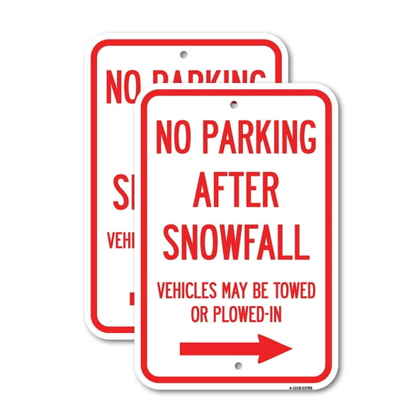 (2 Pack) No Parking After Snowfall Vehicles May Be Towed or Plowed-In with Right Arrow | 18" X 24" Heavy-Gauge Aluminum Sign | Rust Free Aluminum, Weather Resistant, Waterproof, Fade