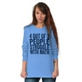 thumbnail image 3 of 4 out of 3 Struggle Math Nerd Humor Long Sleeve TShirt Men Women Brisco Brands L, 3 of 6